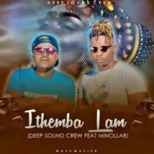 Deep Sound Crew - Ithemba Lam Ft. Minolar